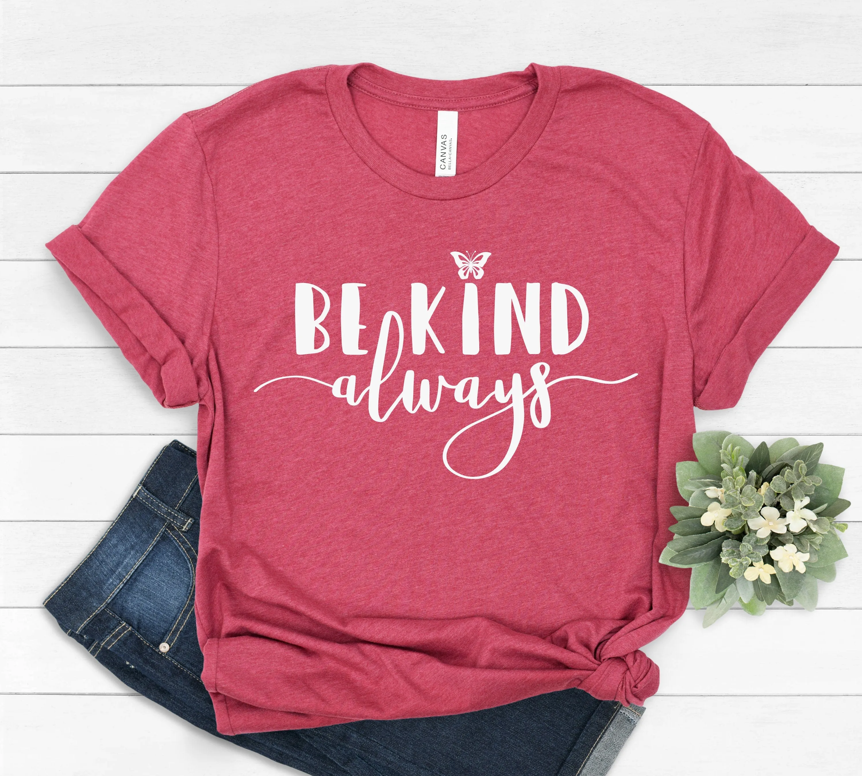 Be Kind Always T Shirt - Inspirational - Motivational T Shirt - Values Matter T Shirt