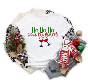 Ho Ho Ho Pour the Merlot Christmas T Shirt - Funny Wine Lover Gift Shirt- Christmas Party Couple Shirts - Wine Lover Holiday Shirt