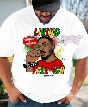 Living Free-Ish Male Juneteenth Tee