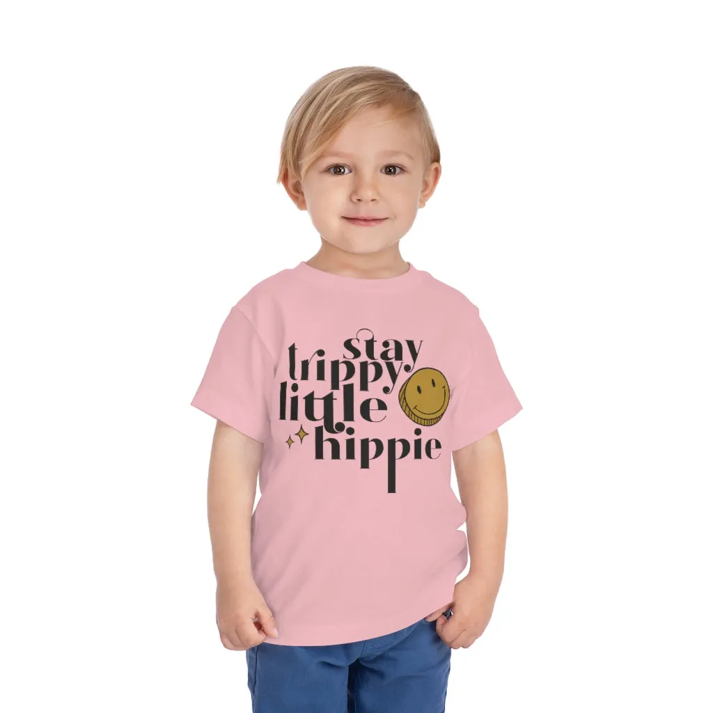 Stay Trippy Little Hippie | Trendy Toddler Tee